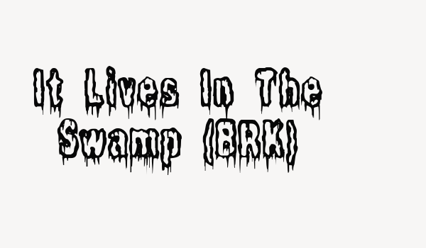 It Lives In The Swamp (BRK) Font