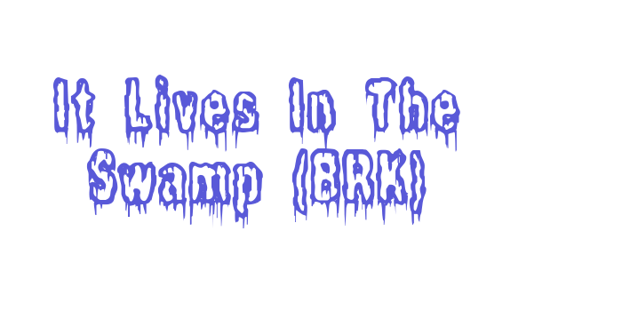 It Lives In The Swamp (BRK) Font Download