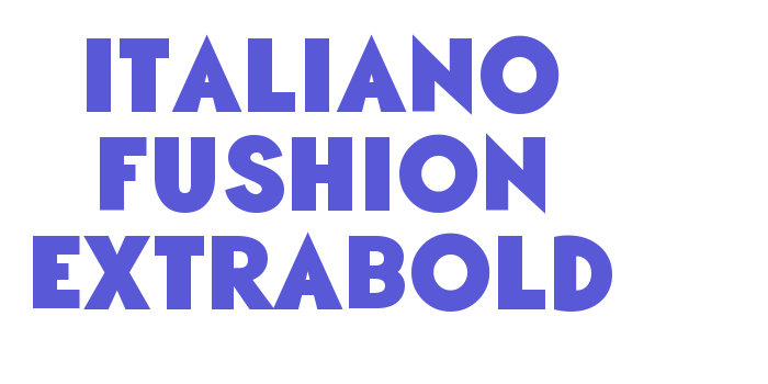 Italiano Fushion ExtraBold Font