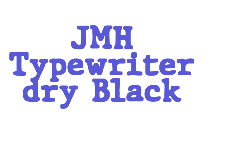 JMH Typewriter dry Black Font Download