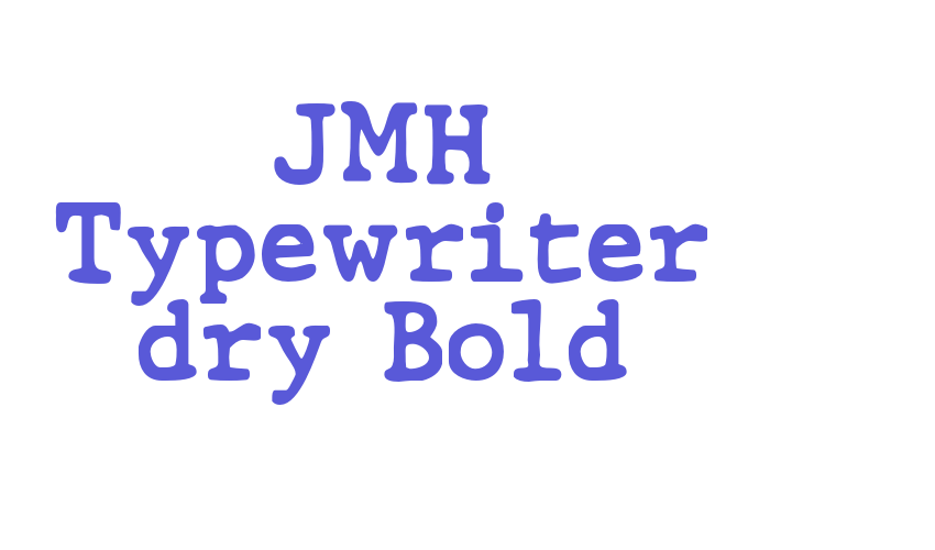 JMH Typewriter dry Bold Font Download