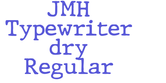 JMH Typewriter dry Regular Font Download