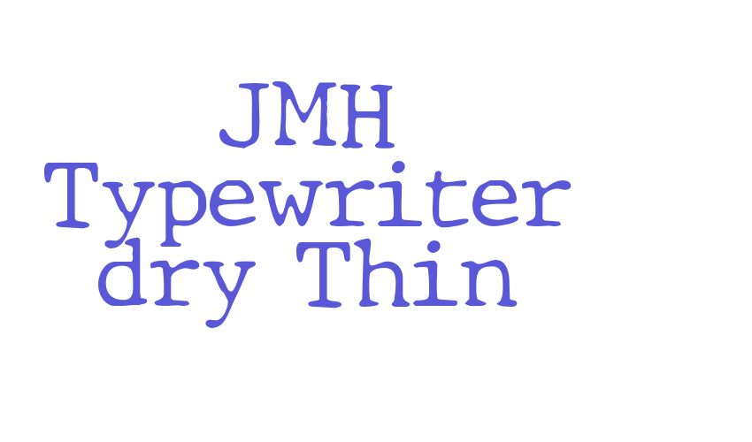 JMH Typewriter dry Thin Font Download