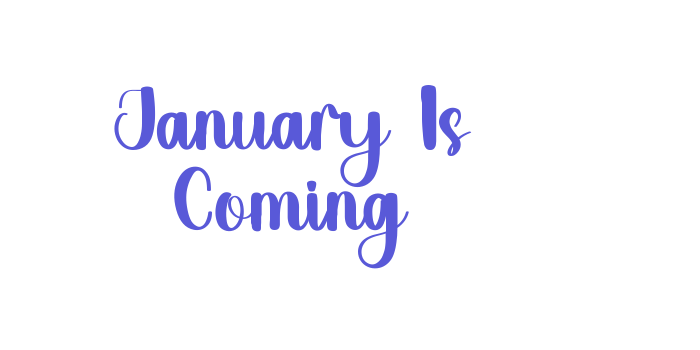 January Is Coming Font Download