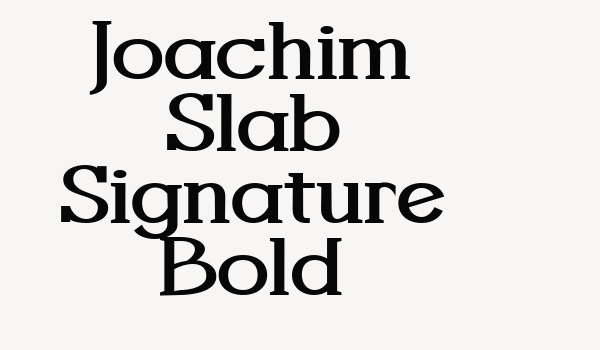 Joachim Slab Signature Bold Font