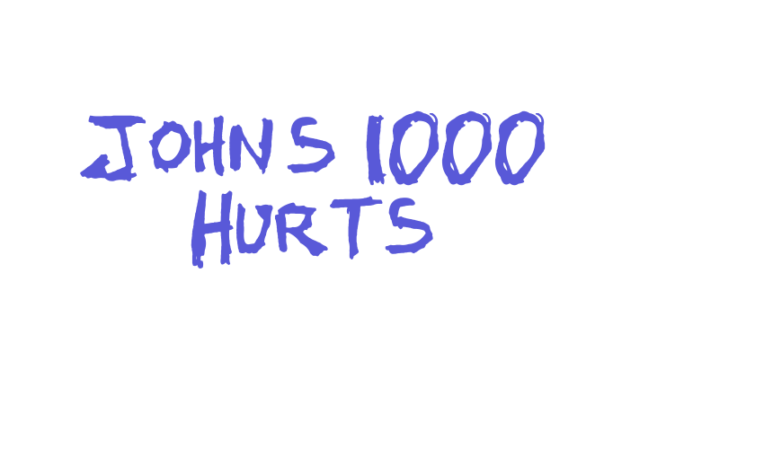 John’s 1000 Hurts Font