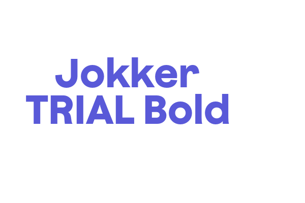 Jokker TRIAL Bold Font