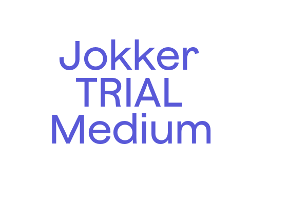 Jokker TRIAL Medium Font