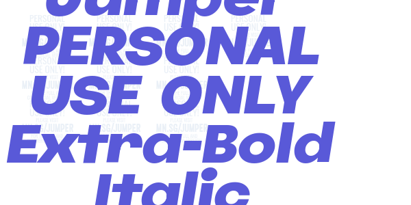 Jumper PERSONAL USE ONLY Extra-Bold Italic font free