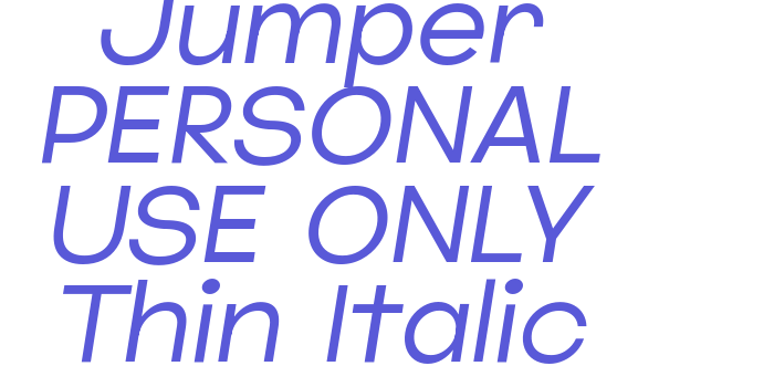 Jumper PERSONAL USE ONLY Thin Italic Font