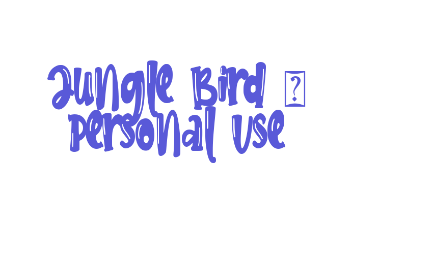 Jungle Bird – Personal Use Font