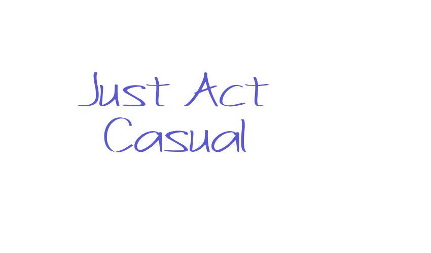 Just Act Casual Font Download