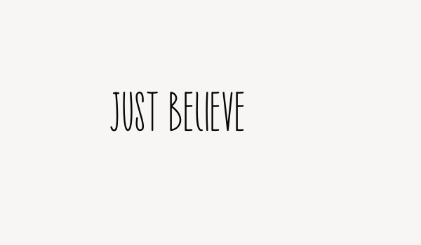 Just Believe Font