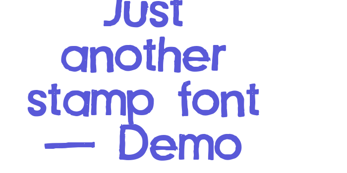 Just another stamp font – Demo Font