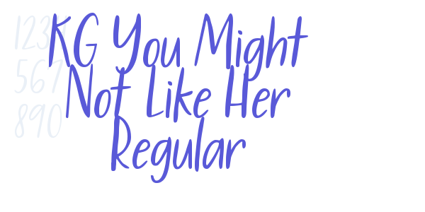 KG You Might Not Like Her Regular font free