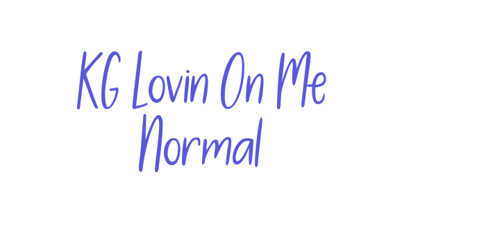 KG Lovin On Me Normal Font