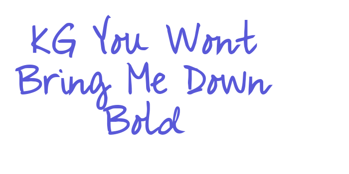 KG You Wont Bring Me Down Bold Font Download