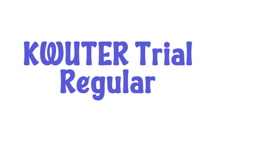 KWUTER Trial Regular Font