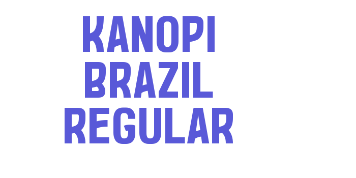 Kanopi Brazil Regular Font