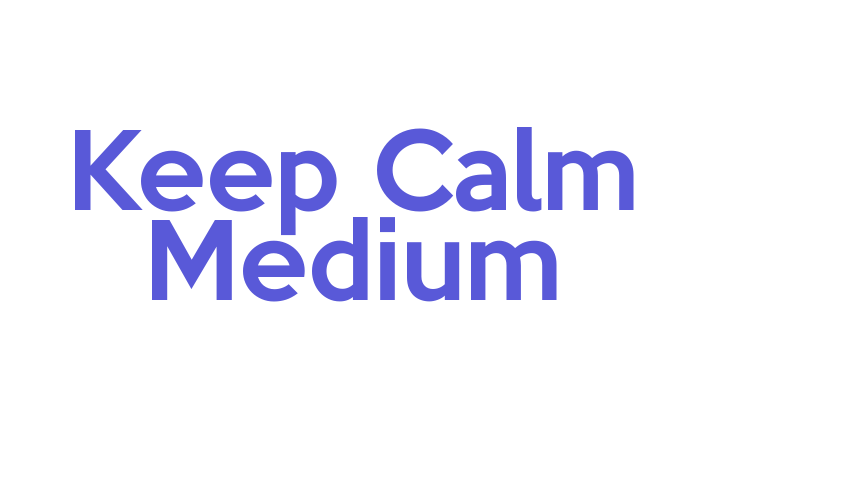 Keep Calm Medium Font Download