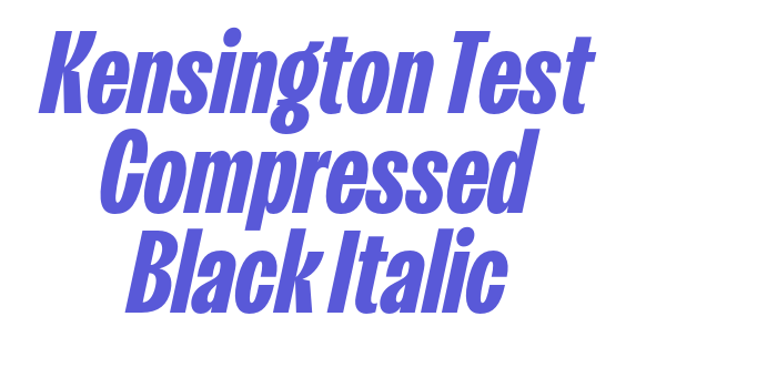 Kensington Test Compressed Black Italic Font