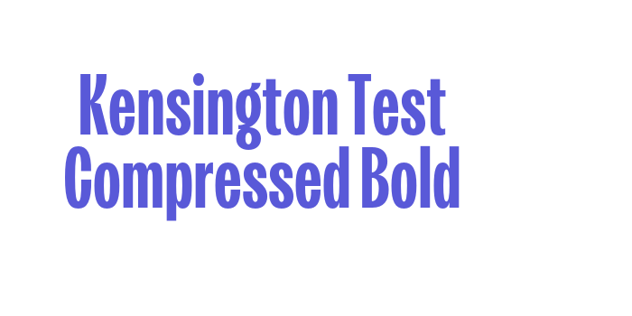 Download Kensington Test Compressed Bold Font