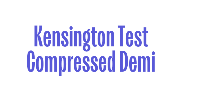 Download Kensington Test Compressed Demi Font