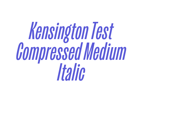 Kensington Test Compressed Medium Italic Font