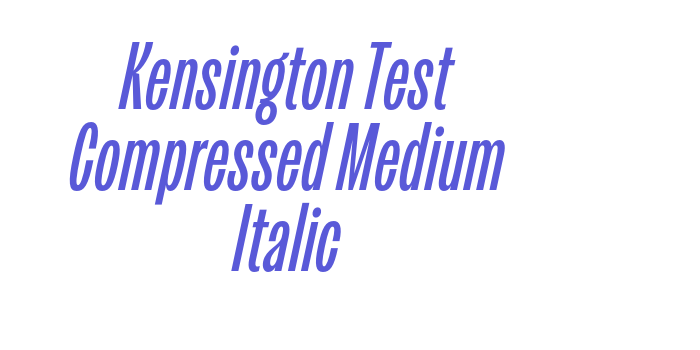 Download Kensington Test Compressed Medium Italic Font