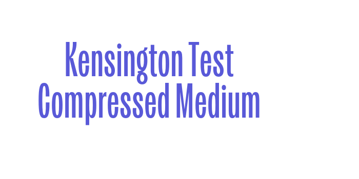 Download Kensington Test Compressed Medium Font