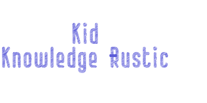 Kid Knowledge-Rustic Font Download