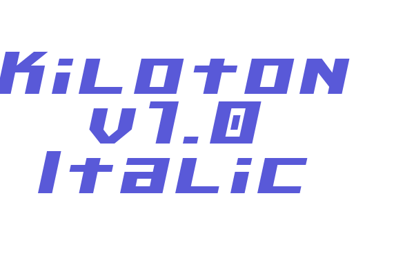 Kiloton v1.0 Italic Font