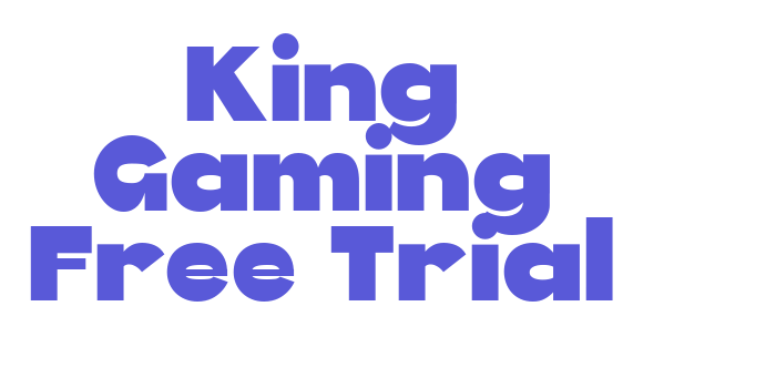 King Gaming Free Trial Font Download