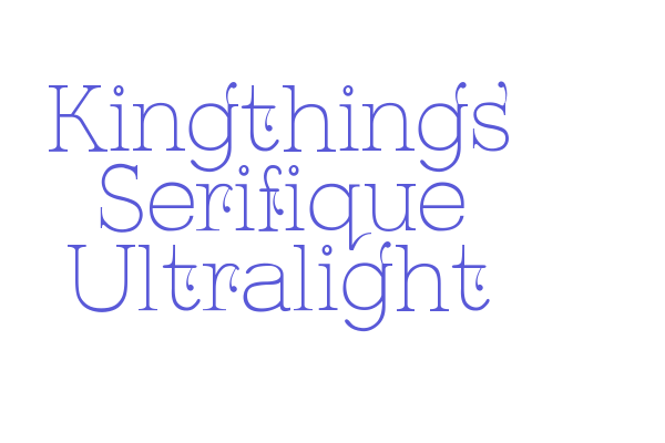 Kingthings Serifique Ultralight Font