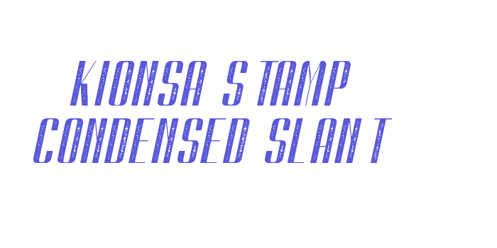 Kionsa Stamp Condensed Slant Font Download