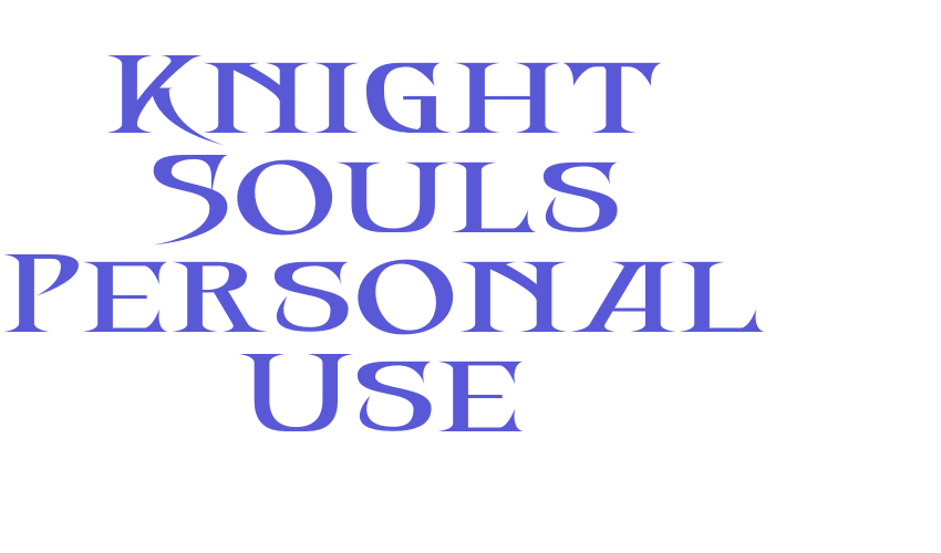 Knight Souls Personal Use Font Download