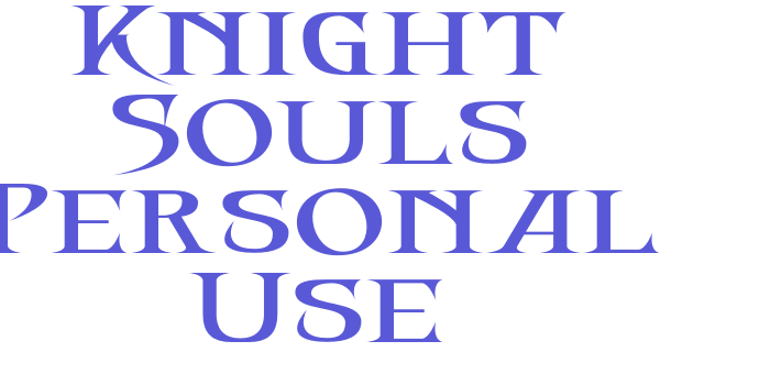 Knight Souls Personal Use Font Download