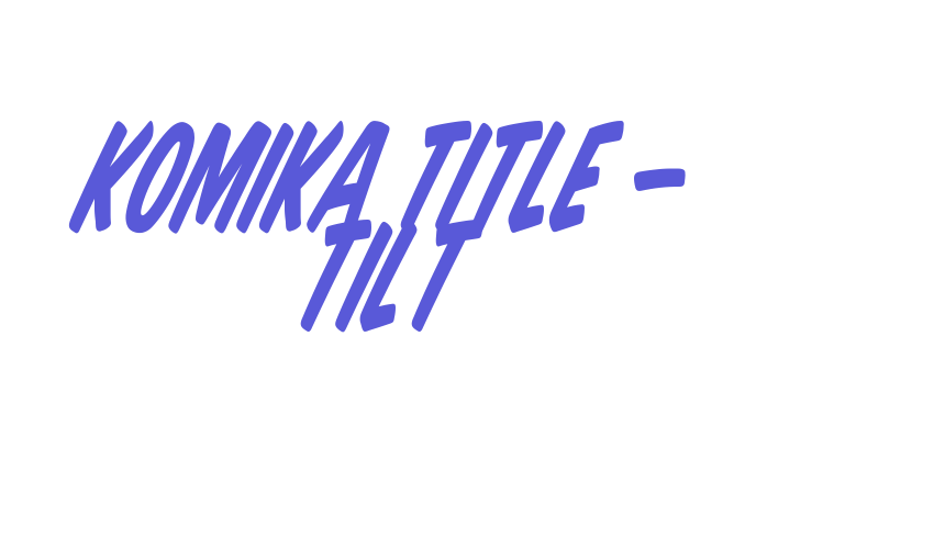 Komika Title – Tilt Font