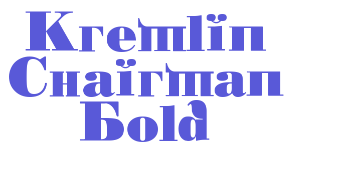 Kremlin Chairman Bold Font