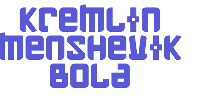 Kremlin Menshevik Bold Font