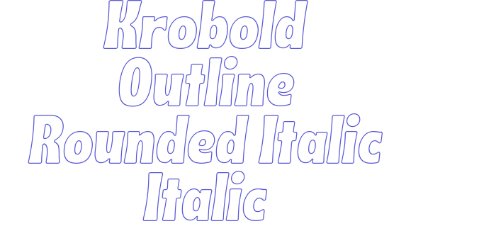 Krobold Outline Rounded Italic Italic Font Download