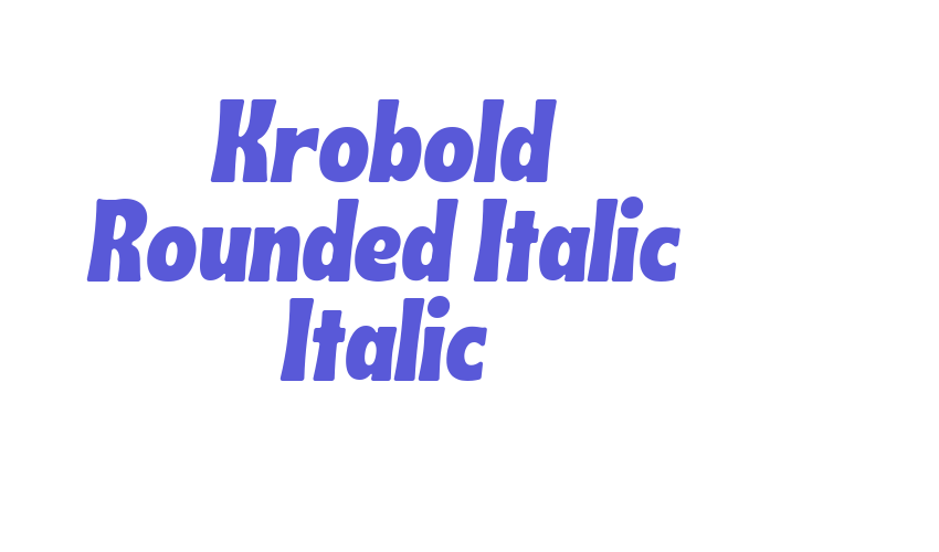 Krobold Rounded Italic Italic Font Download