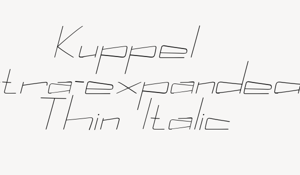 Kuppel Extra-expanded Thin Italic Font