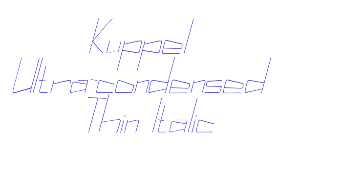 Kuppel Ultra-condensed Thin Italic Font Download