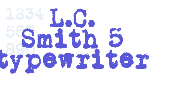 L.C. Smith 5 typewriter font