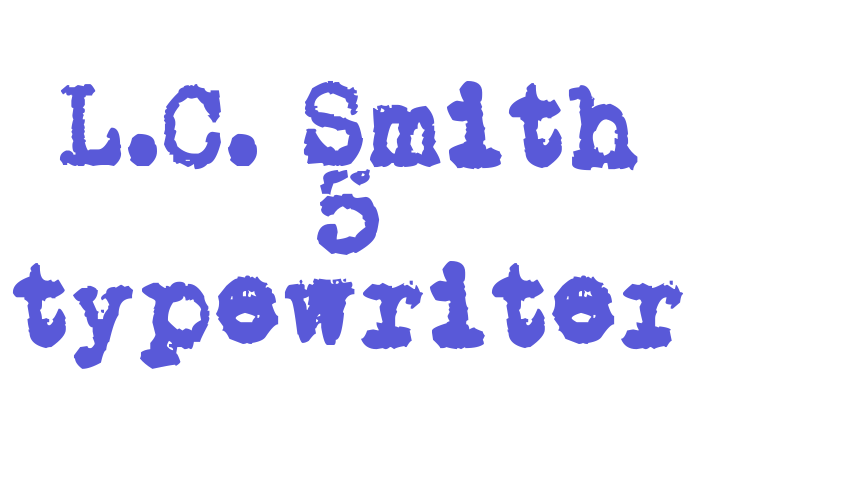 L.C. Smith 5 typewriter Font Download