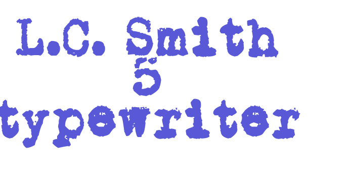 L.C. Smith 5 typewriter Font Download