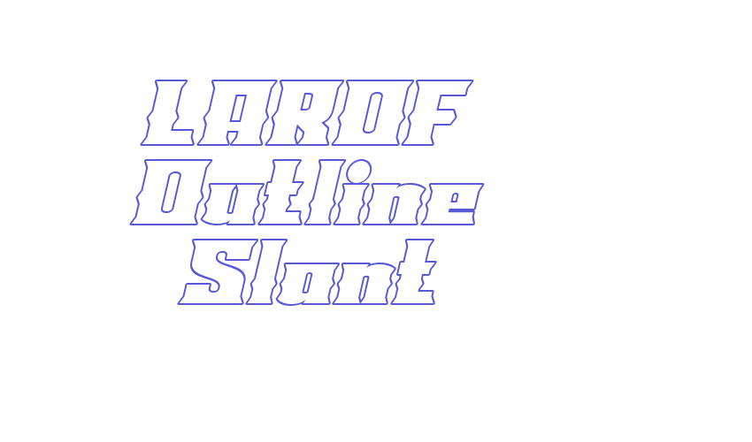 LAROF Outline Slant Font Download