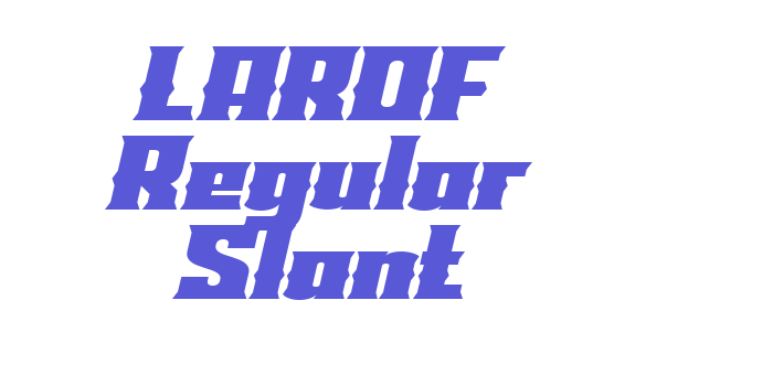 LAROF Regular Slant Font Download