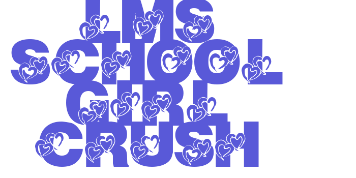 LMS School Girl Crush Font Download